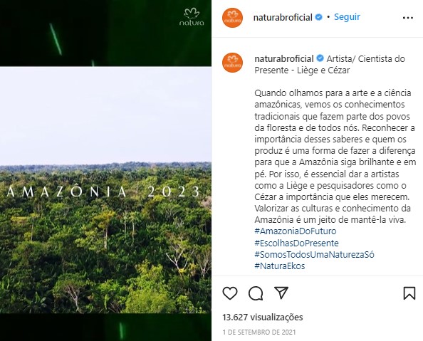 Post no instagram da Natura, falando sobre a Amazônia, onde a marca convidou uma artista e um cientista para contar sobre sua relação com a Amazônia.