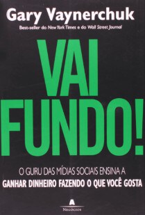Vai fundo!